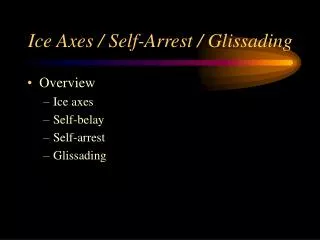 Ice Axes / Self-Arrest / Glissading