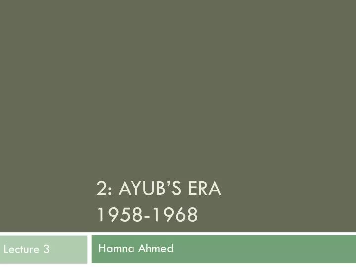 2 ayub s era 1958 1968