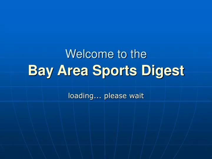 welcome to the bay area sports digest