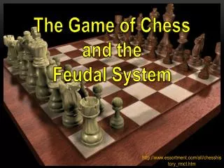 The Game of Chess and the Feudal System