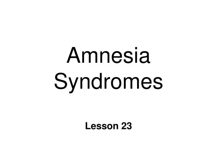 amnesia syndromes