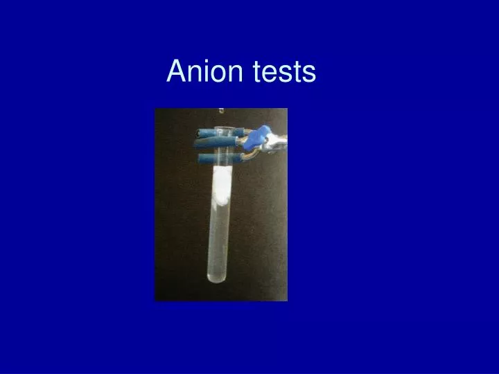 anion tests n