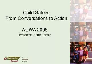 Child Safety: From Conversations to Action