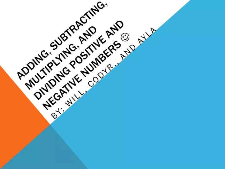 adding subtracting multiplying and dividing positive and negative numbers