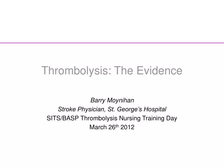 thrombolysis the evidence