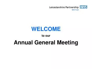 WELCOME to our Annual General Meeting