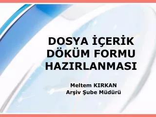 dosya er k d k m formu hazirlanmasi