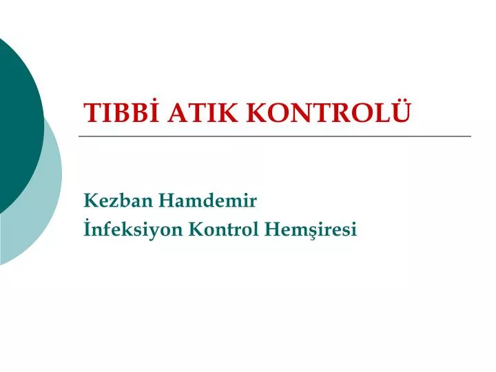 tibb atik kontrol