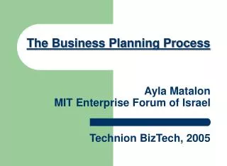 Ayla Matalon MIT Enterprise Forum of Israel Technion BizTech, 2005