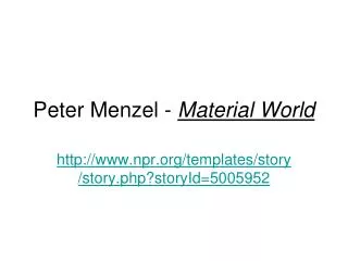 Peter Menzel - Material World