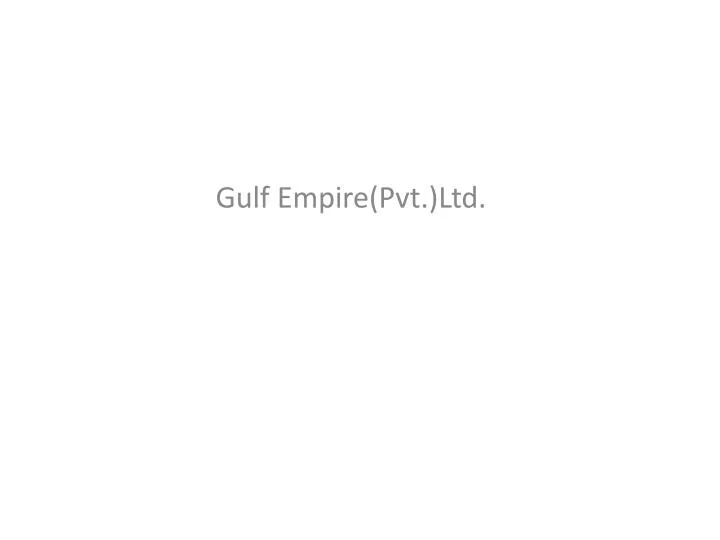 gulf empire pvt ltd