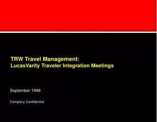 TRW Travel Management: LucasVarity Traveler Integration Meetings