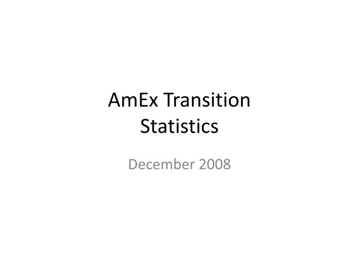 amex transition statistics