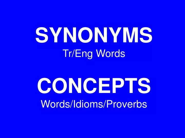 synonyms tr eng words concepts words idioms proverbs