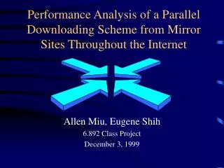 Performance Analysis of a Parallel Downloading Scheme from Mirror Sites Throughout the Internet