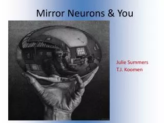 Mirror Neurons &amp; You