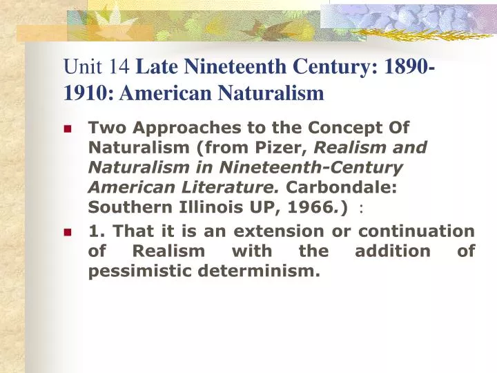 unit 14 late nineteenth century 1890 1910 american naturalism