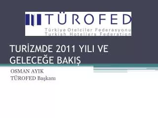 tur zmde 2011 yili ve gelece e baki