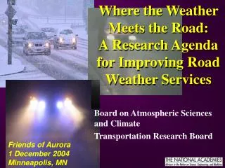 Where the Weather Meets the Road: A Research Agenda for Improving Road Weather Services