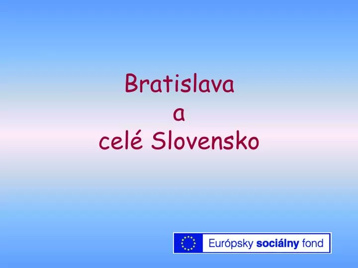 bratislava a cel slovensko