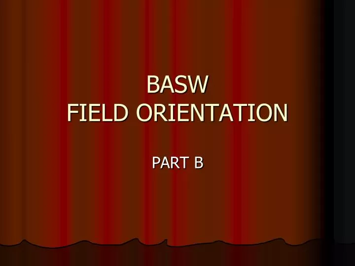basw field orientation