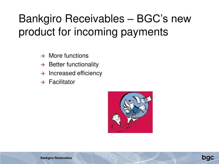 bankgiro receivables bgc s new product for incoming payments