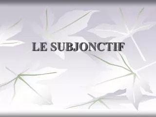 le subjonctif