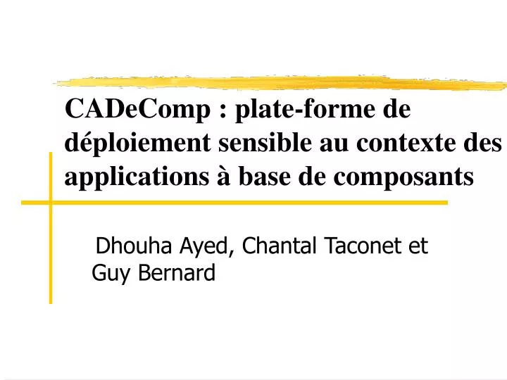 cadecomp plate forme de d ploiement sensible au contexte des applications base de composants
