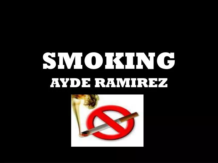 smoking ayde ramirez