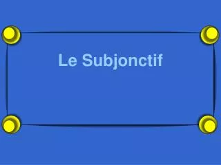 le subjonctif