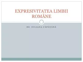 expresivitatea limbii rom ne