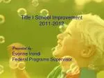 Title I School Improvement 2011-2012 - slide 1