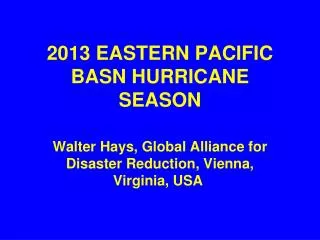 2013 EASTERN PACIFIC BASN HURRICANE SEASON