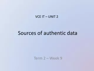 Sources of authentic data