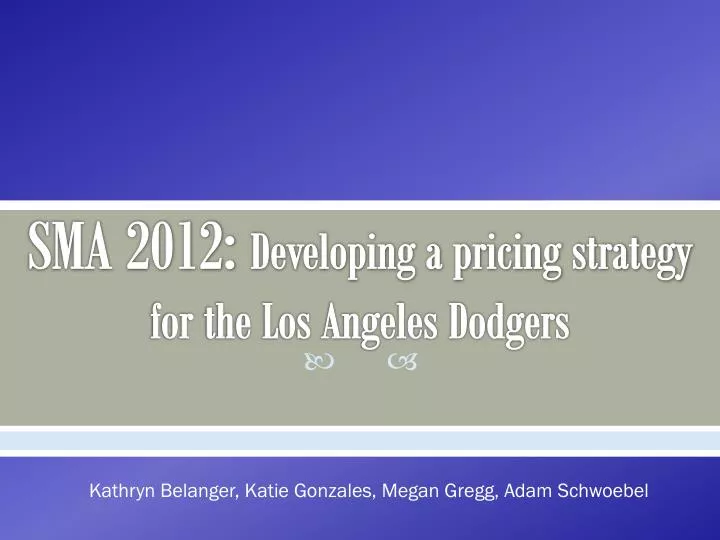 sma 2012 developing a pricing strategy for the los angeles dodgers