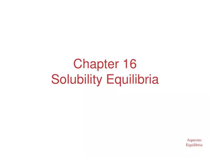 chapter 16 solubility equilibria