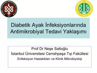 Diabetik Ayak İnfeksiyonlarında Antimikrobiyal Tedavi Yaklaşımı