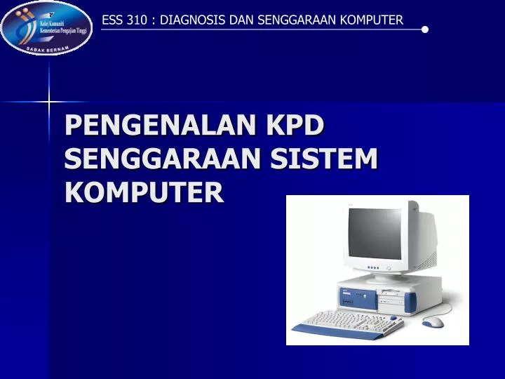 pengenalan kpd senggaraan sistem komputer