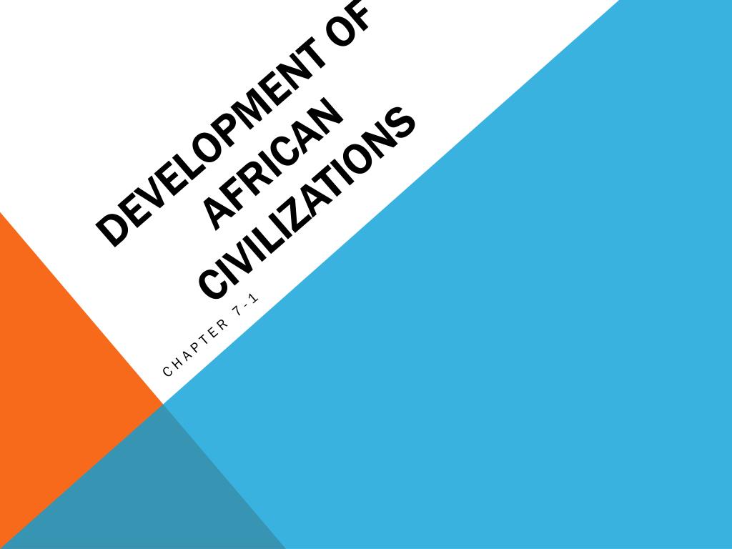 PPT - Development of African Civilizations PowerPoint Presentation ...