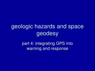 geologic hazards and space geodesy