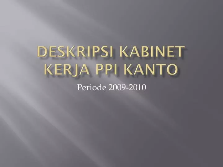 deskripsi kabinet kerja ppi kanto