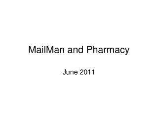 MailMan and Pharmacy