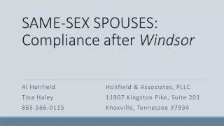 SAME-SEX SPOUSES: Compliance after Windsor
