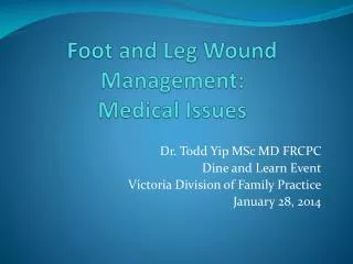 Foot and Leg Wound Management: Medical Issues