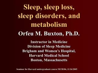 Orfeu M. Buxton, Ph.D.