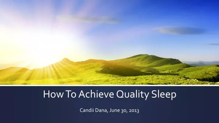 how to achieve quality sleep