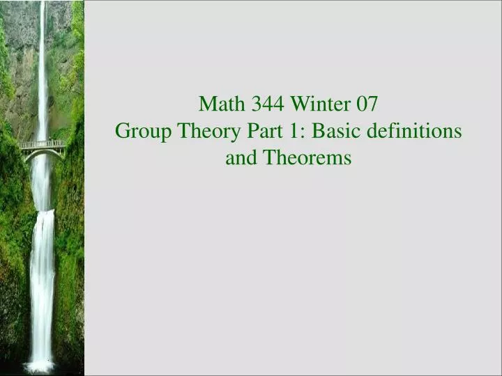 math 344 winter 07 group theory part 1 basic definitions and theorems