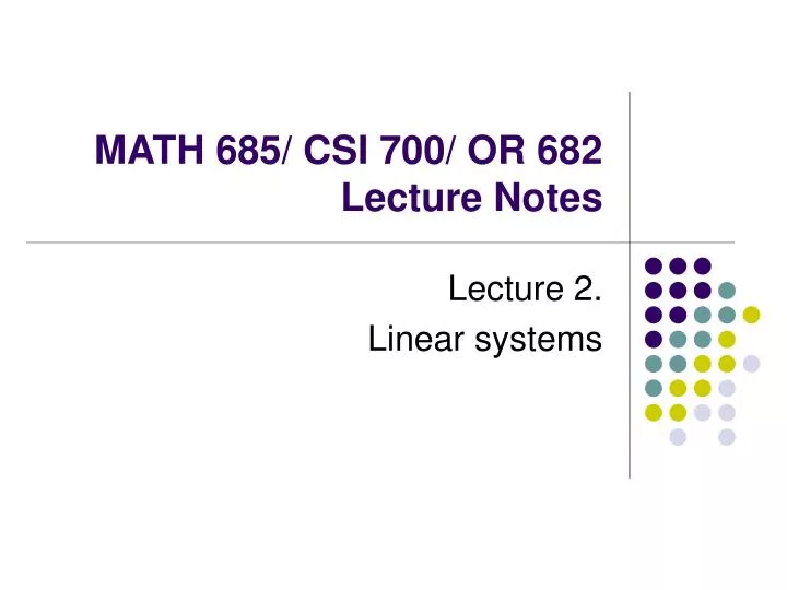 math 685 csi 700 or 682 lecture notes