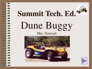 Summit Tech. Ed. Dune Buggy Mrs. Greissel