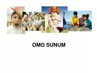 omo sunum